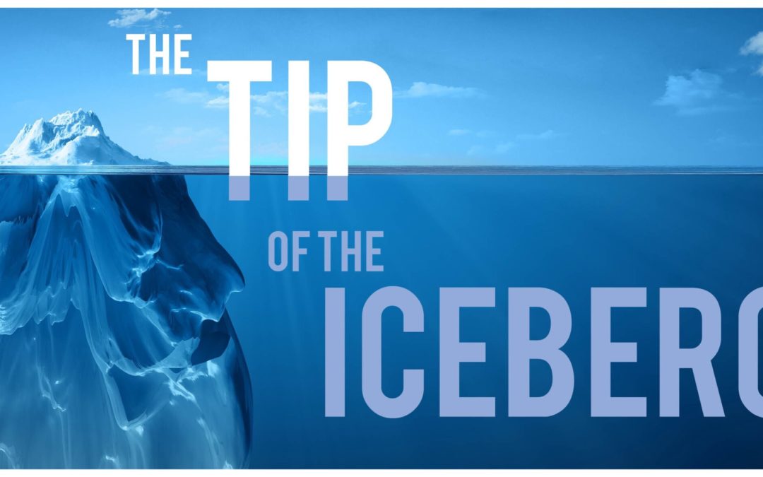 Tip of the Iceberg – Part 4