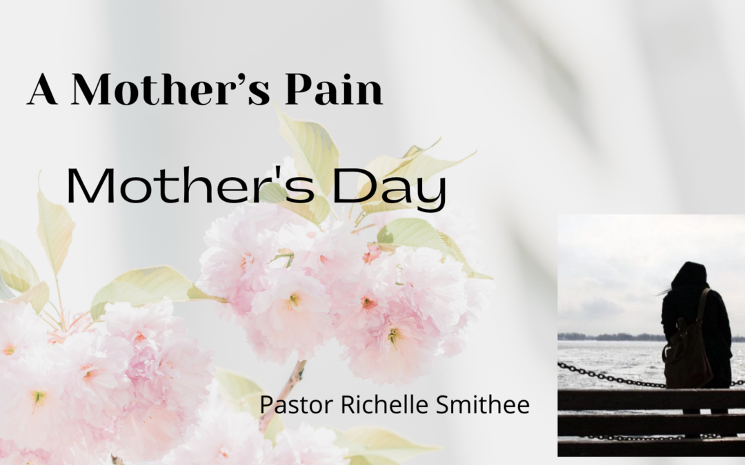Mother’s Day – A Mother’s Pain