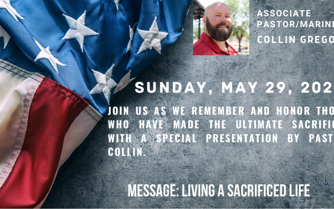 Memorial Day – Living a Sacrificed Life