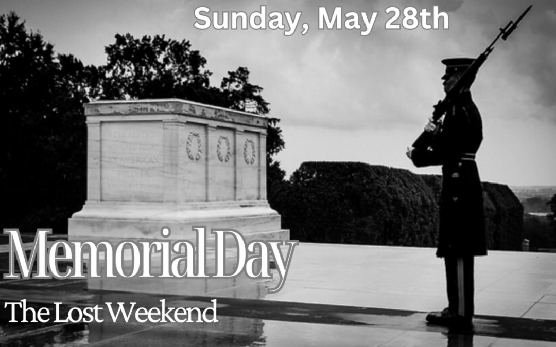 Memorial Day – The Lost Weekend
